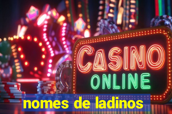 nomes de ladinos
